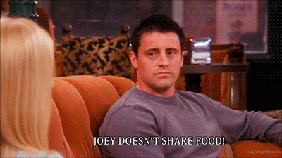 Image result for joey doesnt share food gif