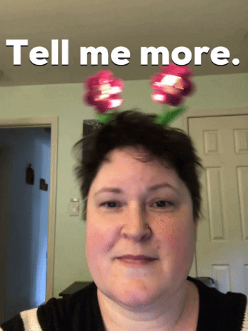 Tell Me More GIF