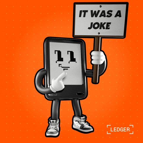 Just Kidding Lol GIF by Ledger