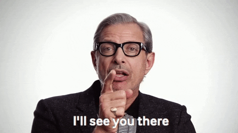 Jeff Goldblum saying "I'll see you there"