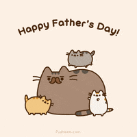 Happy Fathers Day GIF by Pusheen