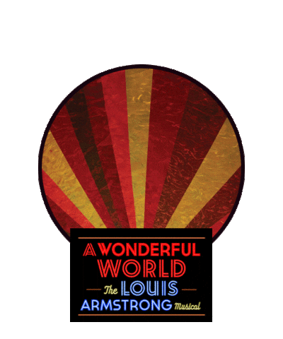 A Wonderful World Broadway: Louis Armstrong Musical Sticker