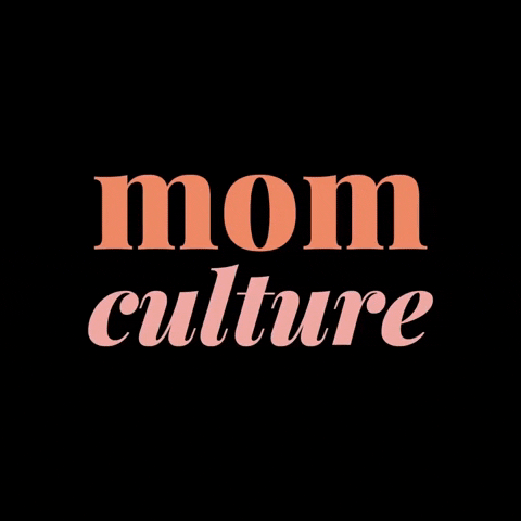 Mom Culture GIF