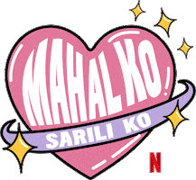 Mahal Ko Self-Love Sticker by Netflix Philippines