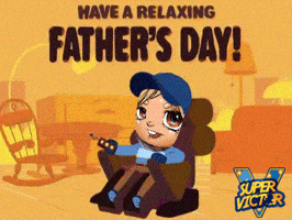 Relaxing Fathers Day GIF by SuperVictor