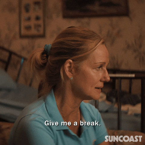 Give Me A Break Suncoast GIF by Searchlight Pictures