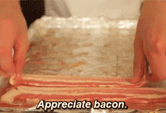 I love me some bacon