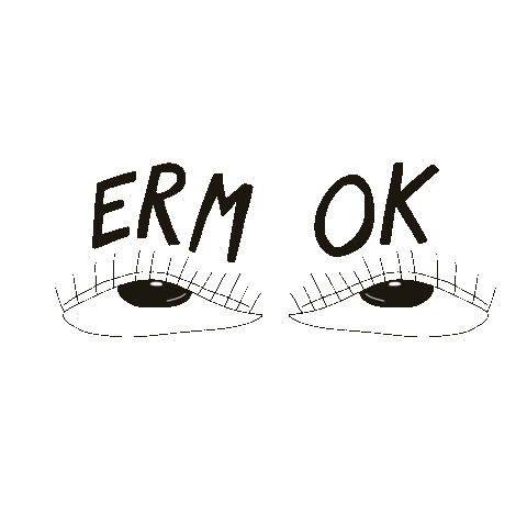 Erm Ok Sticker by Theweirdandwild