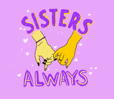 Sisters Sisterhood GIF by GIPHY Studios Originals