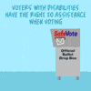 Voters with disabilities have the right to assistance