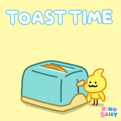 Cartoon gif. Blambi, the little yellow dinosaur in DinoSally, stands next to a teal toaster, hopping straight up in the air with a delighted expression as a piece toast pops up out of the toaster. Text, "Toast time."