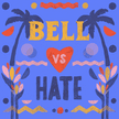 Bell vs. Hate