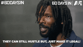 60 Days In Hustle GIF by A&E