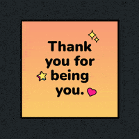 Thank You For Being You GIF
