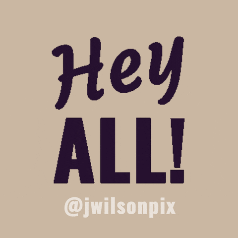 Hey All GIF by JWilsonPix