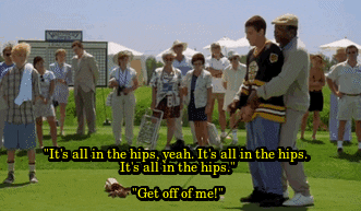 Movie gif. Cal Weathers as Chubbs Peterson in Happy Gilmore hugs Adam Sandler as Happy Gilmore. Chubbs swags his hips, moving Happy, and says, “It’s all in the hips, yeah. It’s all in the hips. It’s all in the hips.” Happy shoves Chubbs off of him and says, “Get off of me!”