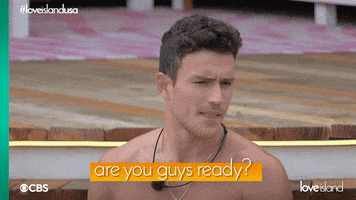 Are You Guys Ready Will GIF by LoveIslandUSA