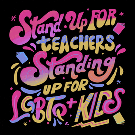 Stand up for teachers standing up for LGBTQ+ kids