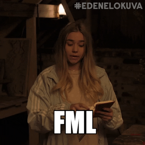 Fuck My Life Eden GIF by Nordisk Film Finland
