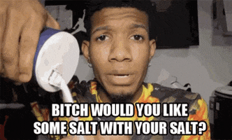 Salty GIF by memecandy