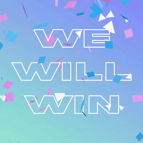 Text gif. Confetti falls continually over a blue background. Text, “We will win.”