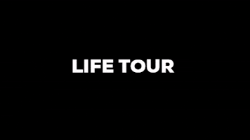 Life Tour GIF