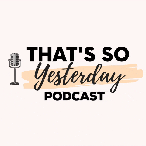 BLUblox tsypodcast thats so yesterday podcast thats so yesterday GIF
