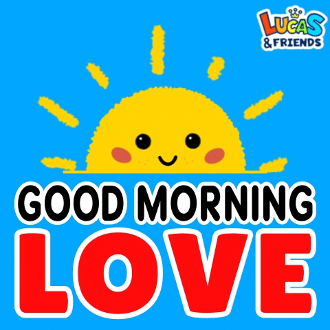 Good Morning Love GIF by Lucas and Friends by RV AppStudios