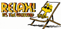 Peanuts gif. Woodstock the bird relaxes with sunglasses on in a white lawn chair. Text, "Relax! It's the weekend."