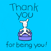 Thank You For Being You Gifs Get The Best Gif On Giphy