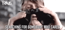 Searching No One Cares GIF by Travis