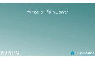 Plain Jane Faq GIF by Coupon Cause