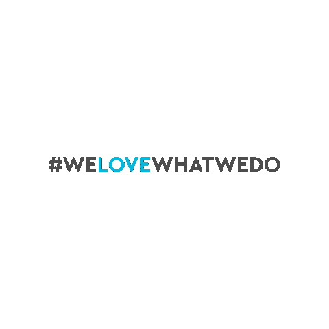 We Love What We Do Sticker by HAUSF