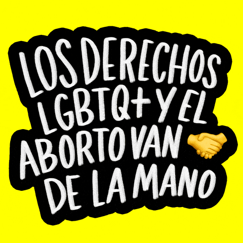 LGBTQ+ rights and abortion rights go hand in hand Spanish text