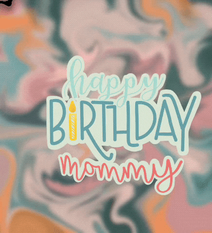 MadyLouDoodle happy birthday mom mother GIF