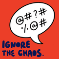 Ignore The Chaos