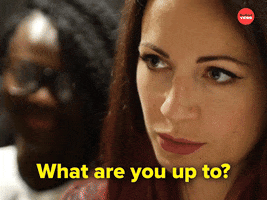What Are You Up To GIF by BuzzFeed