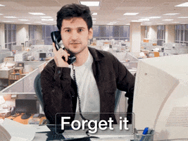 Working Forget It GIF