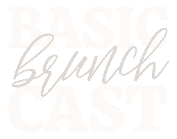 The Basics Podcast Sticker by Basic Brunchcast