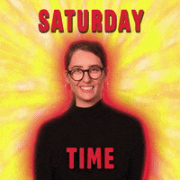Saturday Morning Weekend GIF by GIPHY Studios Originals