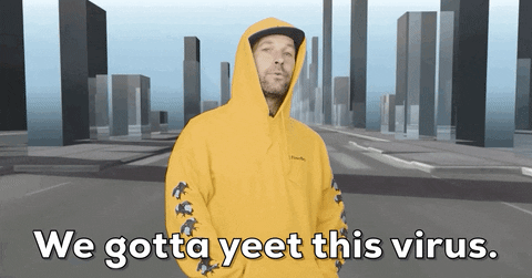 We-gotta-yeet-this-virus GIFs - Get the best GIF on GIPHY