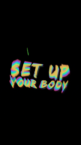 Set Up Your Body GIF