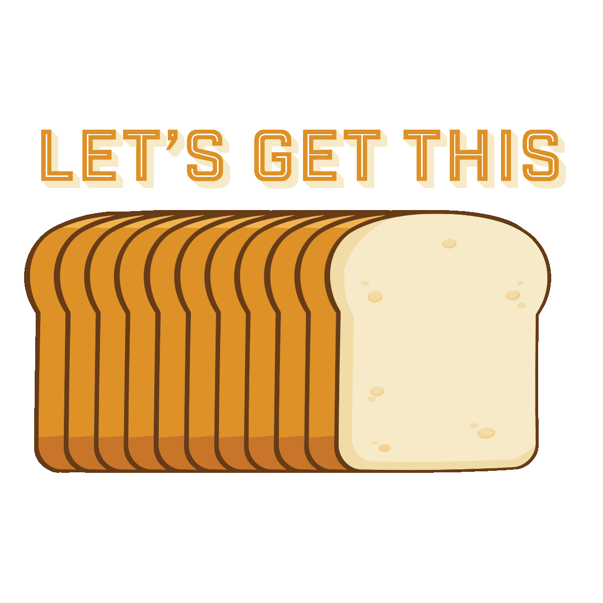 Lets Get This Bread Sticker by TWINOAKS for iOS & Android GIPHY
