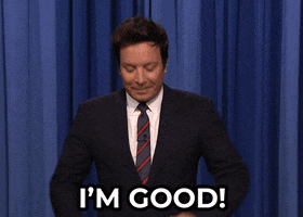 Im Good Jimmy Fallon GIF by The Tonight Show Starring Jimmy Fallon