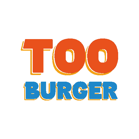 Too Burger Sticker