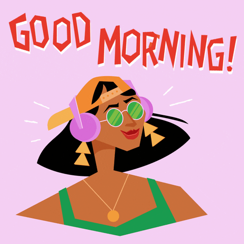 Illustrated gif. Woman in green-tinted sunglasses and headphones sways her head to the music, as music notes drift up and away. Text in funky lettering reads, "Good morning!"