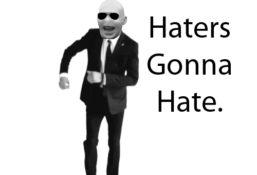 haters