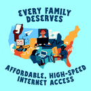Every family deserves affordable, high-speed internet access