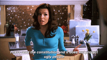 Desperate Housewives I Have Read The Constitution And It Does Not Protect Ugly People GIF