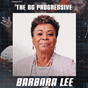 The OG Progressive - Barbara Lee